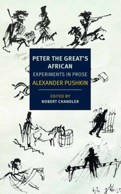 Peter the Great's African - Experiments in Prose