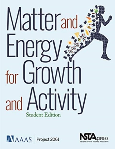 Matter and Energy for Growth and Activity - Student Edition