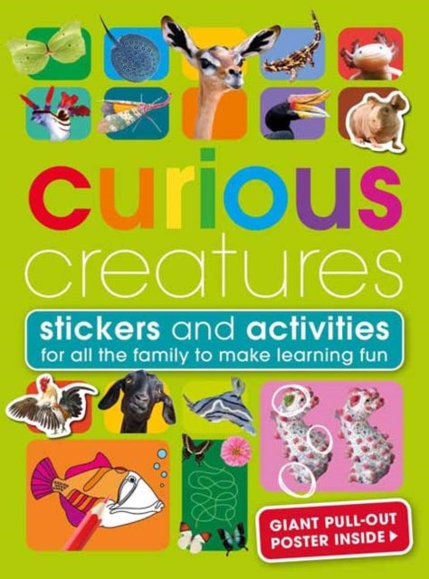 Curious Creatures - With Stickers and Activities to Make Family Learning Fun