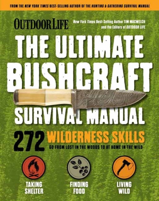 Bilde av Ultimate Bushcraft Survival Manual Av Tim Macwelch