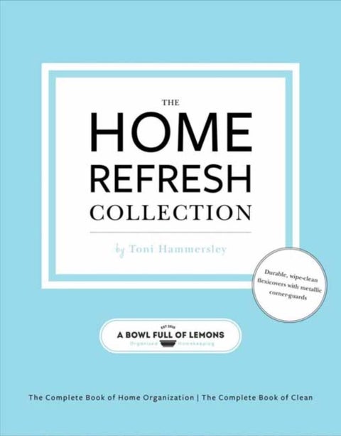 The Home Refresh Collection, from a Bowl Full of Lemons - The Complete Book of Clean