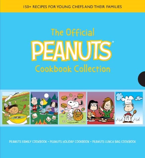 The Official Peanuts Cookbook Collection - 150+ Recipes for Young Chefs and Their Families