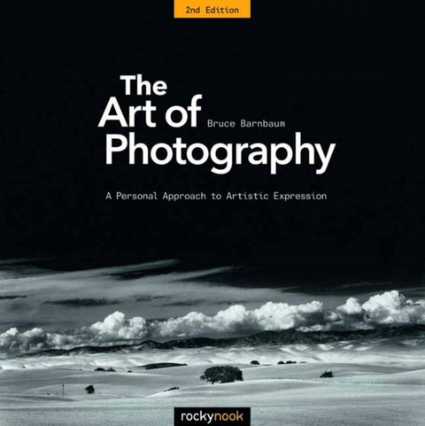 The Art of Photography - A Personal Approach to Artistic Expression