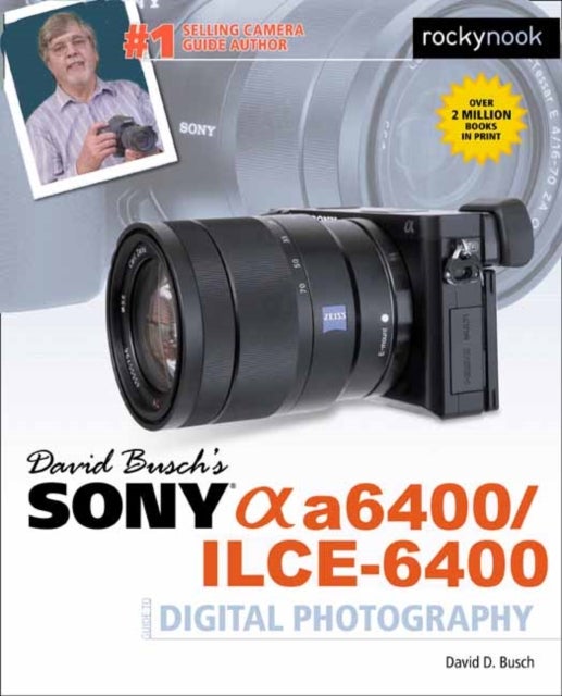 Bilde av David Busch&#039;s Sony A6400/ilce-6400 Guide To Digital Photography Av David D. Busch