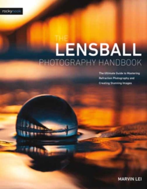 Bilde av The Lensball Photography Handbook Av Marvin Lei