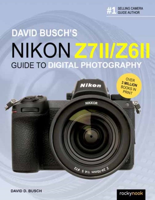 David Busch&#039;s Nikon Z7 II/Z6 II