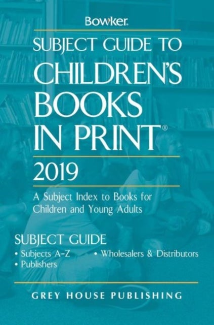 Bilde av Subject Guide To Children&#039;s Books In Print, 2019
