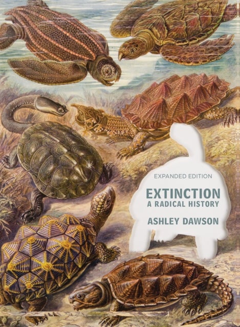 Extinction - A Radical History