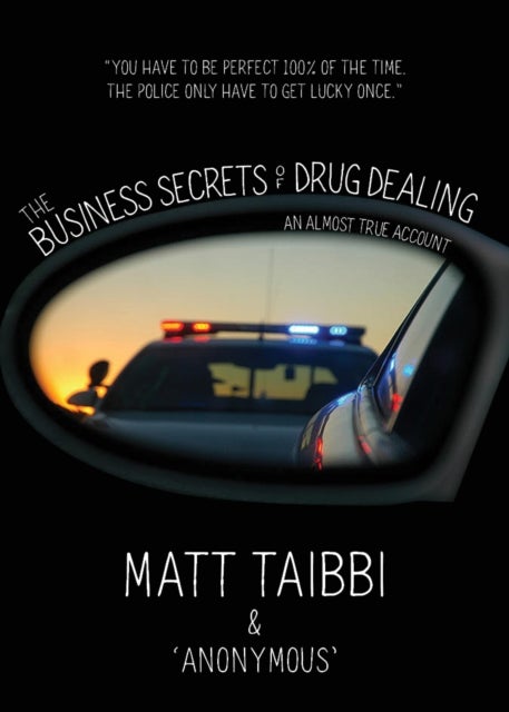 Bilde av The Business Secrets Of Drug Dealing Av Matt Taibbi, Reggie Harris
