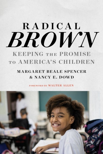 Radical Brown - Keeping the Promise to America's Children