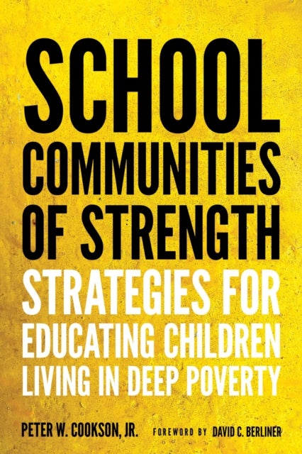 School Communities of Strength - Strategies for Educating Children Living in Deep Poverty