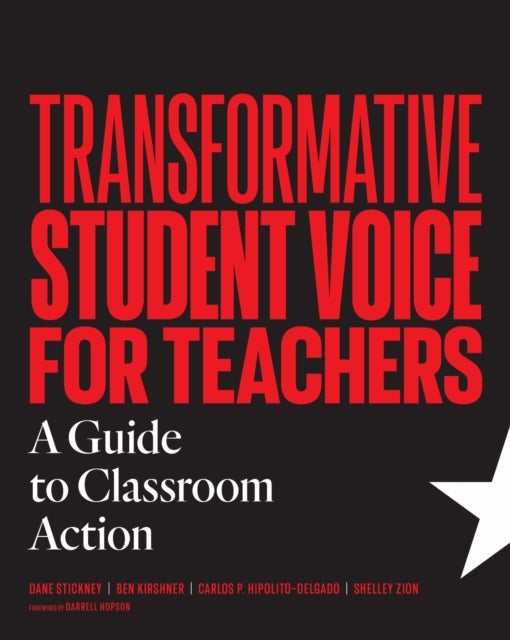 Transformative Student Voice for Teachers - A Guide to Classroom Action