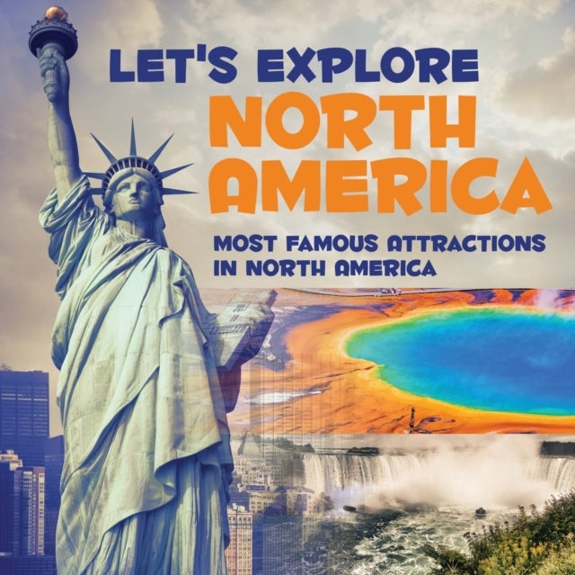 Bilde av Let&#039;s Explore North America (most Famous Attractions In North America) Av Baby Professor