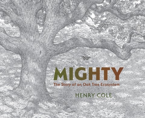 Mighty - The Story of an Oak Tree Ecosystem