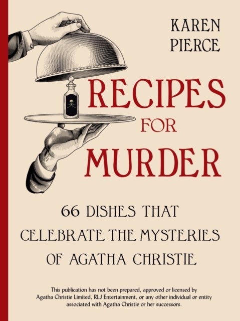 Recipes for Murder - 66 Dishes That Celebrate the Mysteries of Agatha Christie