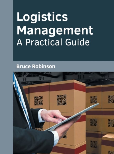 Logistics Management: A Practical Guide