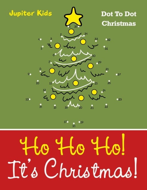 Ho Ho Ho! Its Christmas! - Dot To Dot Christmas