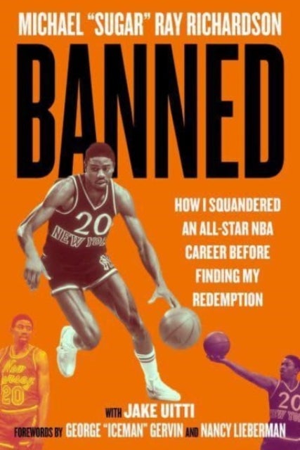 Banned - How I Squandered an All-Star NBA Career Before Finding My Redemption