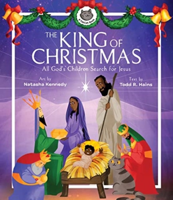 Bilde av The King Of Christmas - All God&#039;s Children Search For Jesus Av Natasha Kennedy