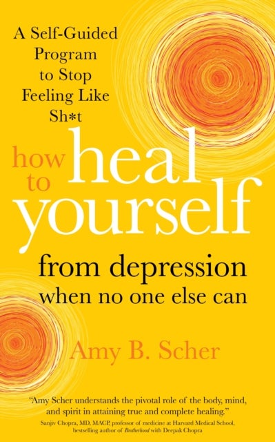 Bilde av How To Heal Yourself From Depression When No One Else Can Av Amy B. Scher