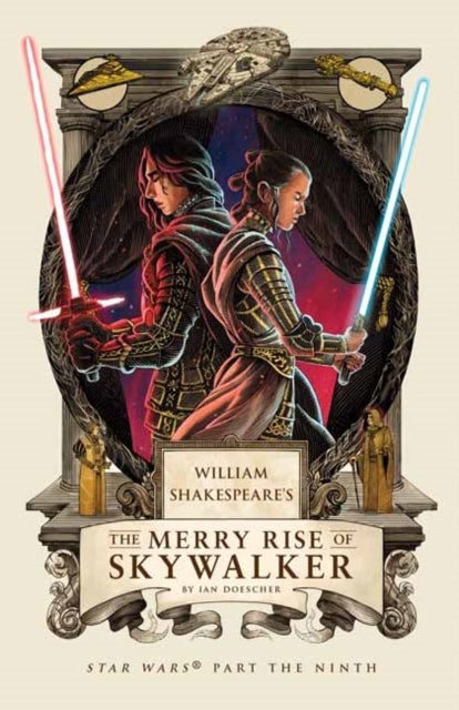 William Shakespeare's The Merry Rise of Skywalker av Ian Doescher