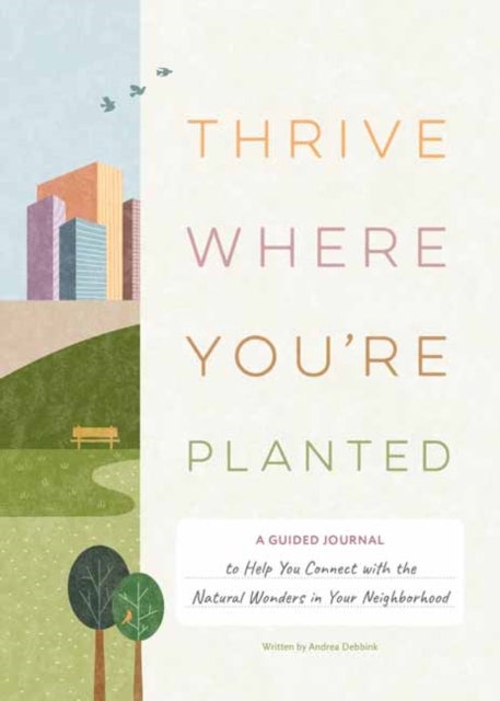 Bilde av Thrive Where You&#039;re¿planted Av Andrea Debbink
