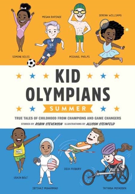 Kid Olympians: Summer - True Tales of Childhood from Champions and Game Changers