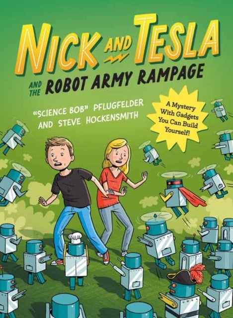 Bilde av Nick And Tesla And The Robot Army Rampage Av Science Bob Pflugfelder, Steve Hockensmith