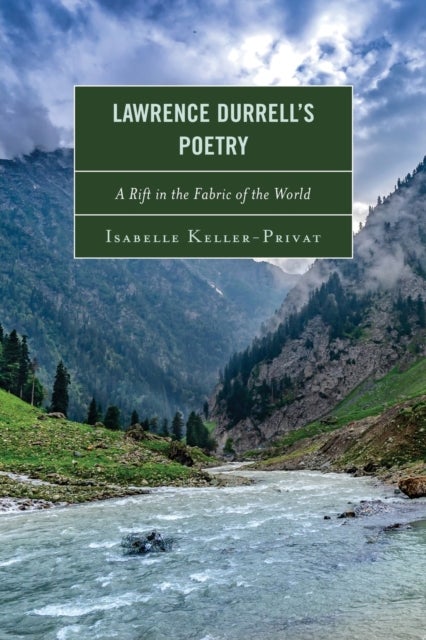 Lawrence Durrell's Poetry - A Rift in the Fabric of the World