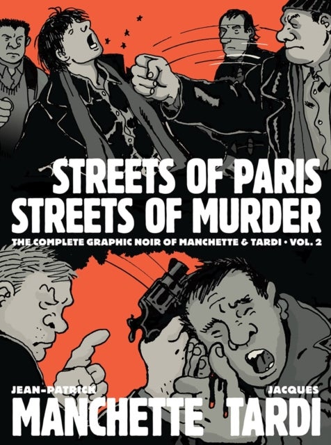 Streets Of Paris, Streets Of Murder (vol. 2) - The Complete Noir Stories of Manchette and Tardi