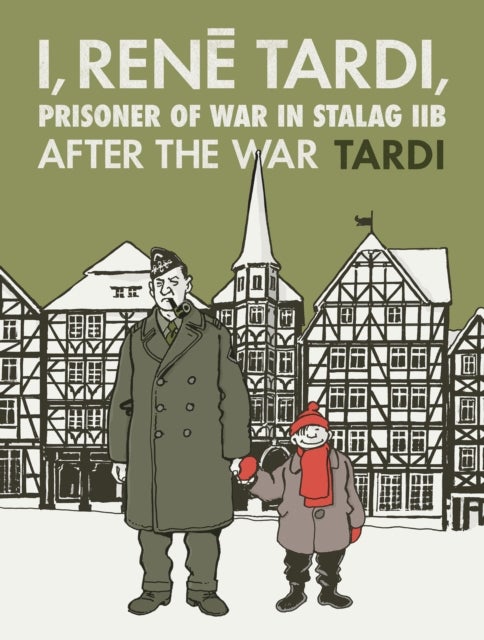 Bilde av I, Rene Tardi, Prisoner Of War In Stalag Iib Vol. 3 Av Jacques Tardi