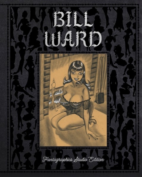 Bill Ward - The Fantagraphics Studio Edition