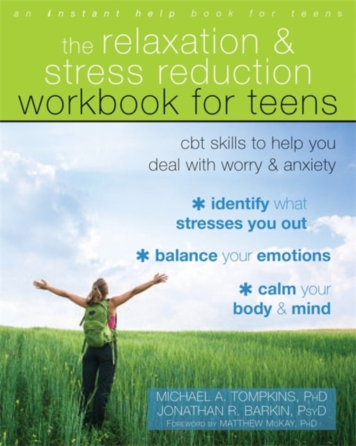 Bilde av The Relaxation And Stress Reduction Workbook For Teens Av Michael A. Tompkins, Jonathan Barkin
