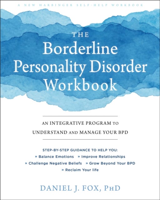Bilde av The Borderline Personality Disorder Workbook Av Daniel Fox
