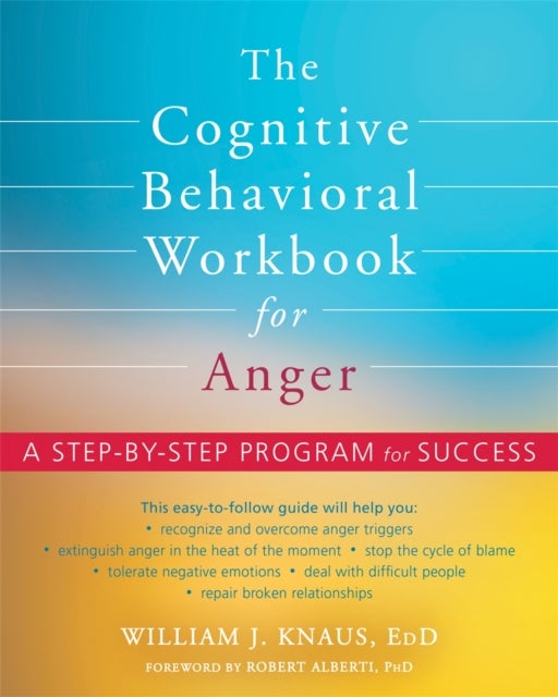 Bilde av The Cognitive Behavioral Workbook For Anger Av Dr. Robert Alberti, William J Knaus
