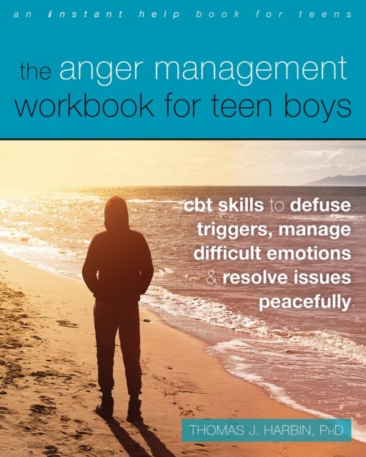 Bilde av The Anger Management Workbook For Teen Boys Av Thomas J. Phd Harbin