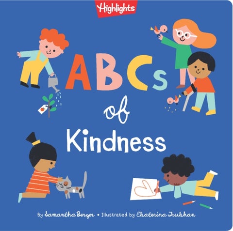 ABCs of Kindness - A Highlights Book about Kindness