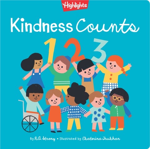 Kindness Counts 123 - A Highlights Book about Kindness