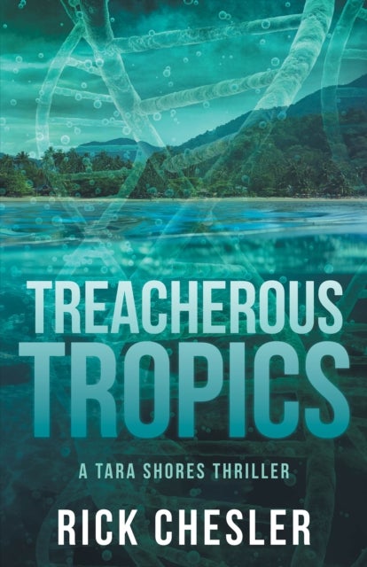 Tropical Treachery - A Tara Shores Thriller