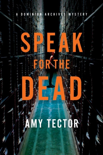 Speak for the Dead - A Dominion Archives Mystery