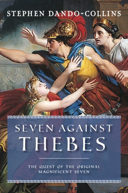 Bilde av Seven Against Thebes Av Stephen Dando-collins