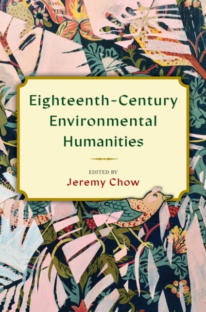 Bilde av Eighteenth-century Environmental Humanities