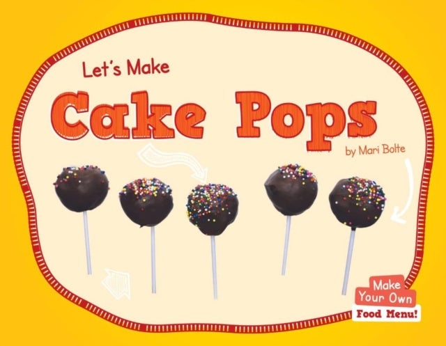 Bilde av Let&#039;s Make Cake Pops Av Mari Bolte