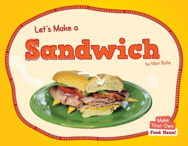 Bilde av Let&#039;s Make A Sandwich Av Mari Bolte