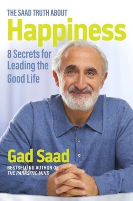 Bilde av The Saad Truth About Happiness Av Gad Saad