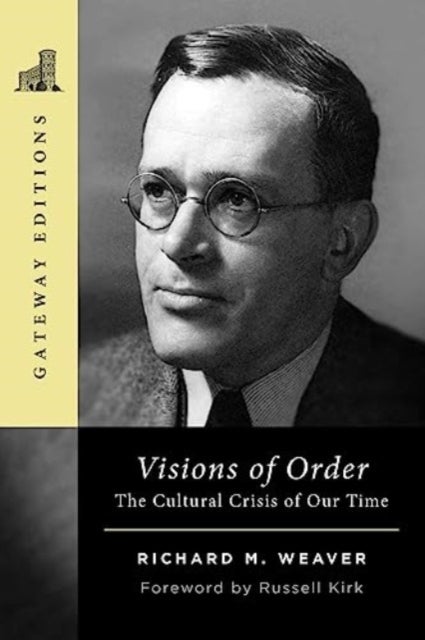 Visions of Order - The Cultural Crisis of Our Time