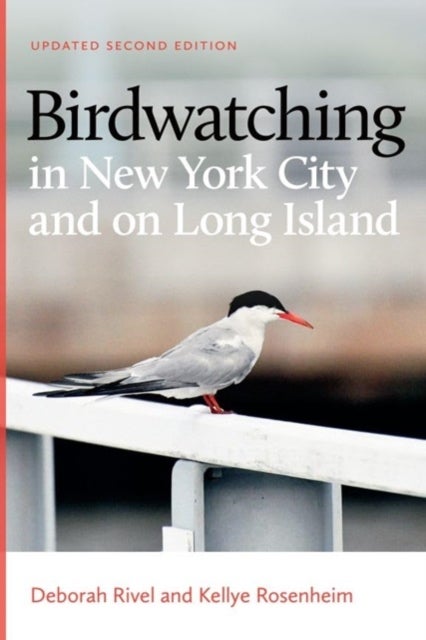 Birdwatching in New York City and on Long Island - Second Edition
