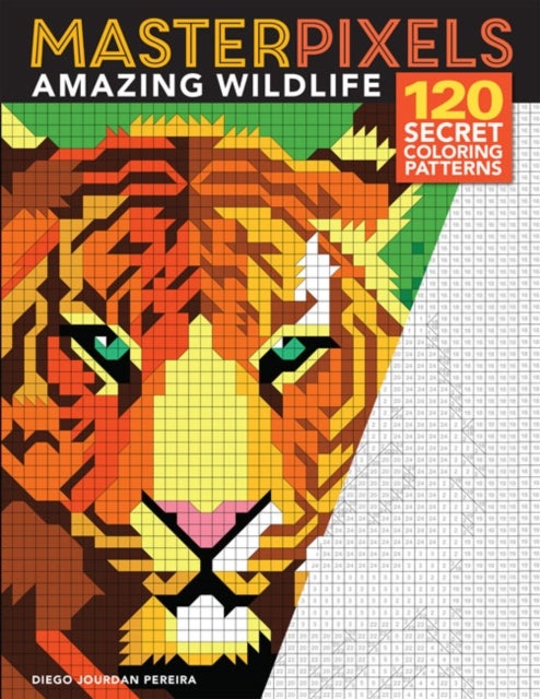 Masterpixels: Amazing Wildlife - 120 Secret Coloring Patterns
