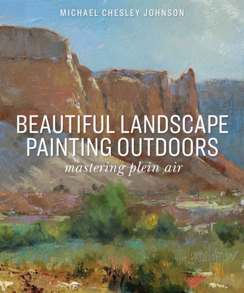 Beautiful Landscape Painting Outdoors - Mastering Plein Air