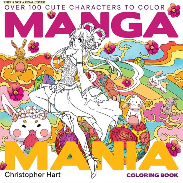 Manga Mania Coloring Book - Over 100 Cute Characters to Color ¿ Manga and Anime Coloring Book for Adults and Kids